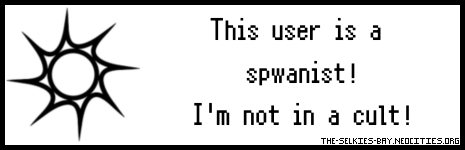 a userbox that says this user is a spawnist! I'm not in a cult!